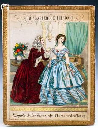 Item #17996 Die Garderobe der Dame. La Garderobe des Dames. The Wardrobe of Ladies