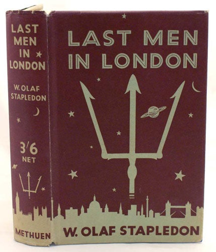 Item #18606 Last Men in London. W. Olaf Stapledon.