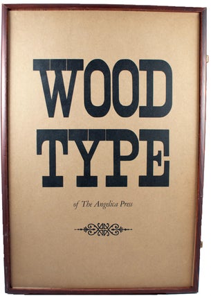 Wood Type of the Angelica Press.