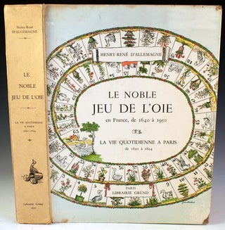 Item #21213 Le Noble Jeu de L'oie en France, de 1640 à 1950 / La Vie Quotidienne a Paris de 1820...