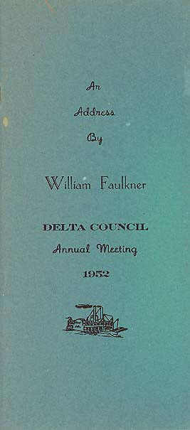 Item #21709 An Address Delivered . . . At The Seventeenth Annual Meeting of Delta Council. William Faulkner.