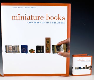 Item #22109 Miniature Books: 4,000 Years of Tiny Treasures. Anne C. Bromer, Julian I. Edison