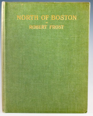 Item #22127 North of Boston. Robert Frost