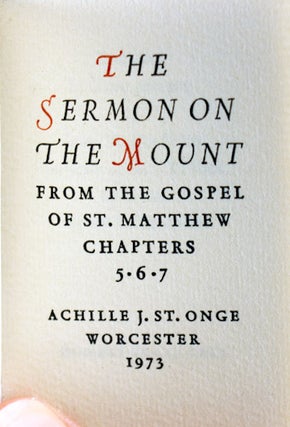 The Sermon on the Mount from the Gospel of St. Matthew, Chapters 5, 6, 7.