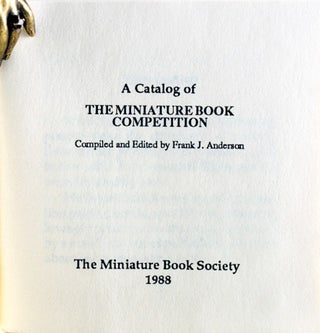A Catalog of the Miniature Book Competition.