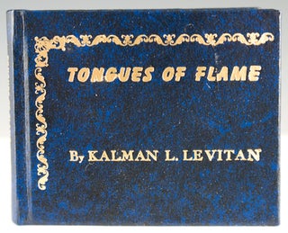 Item #27405 Tongues of Flame. Kalman L. Levitan