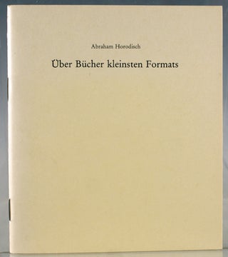 Item #27581 Über Bücher Kleinsten Formats. Abraham Horodisch