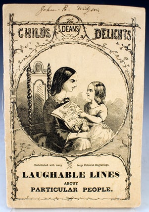 Item #27705 Dean's Child's Delights: Laughable Lines about Particular People