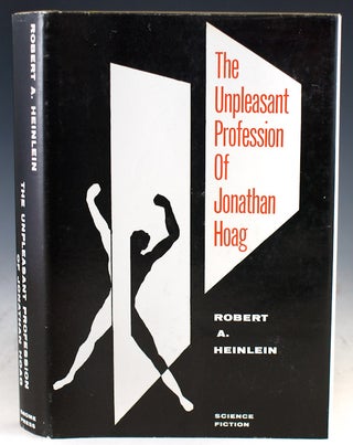Item #27737 The Unpleasant Profession of Jonathan Hoag. Robert A. Heinlein