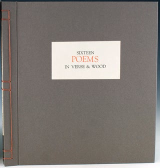 Sixteen Poems in Verse and Wood.