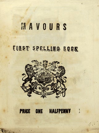 Mavours First Spelling Book.