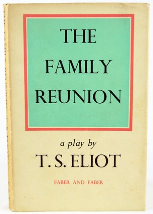 Item #29126 The Family Reunion. T. S. Eliot