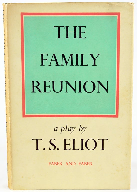 Item #29126 The Family Reunion. T. S. Eliot.
