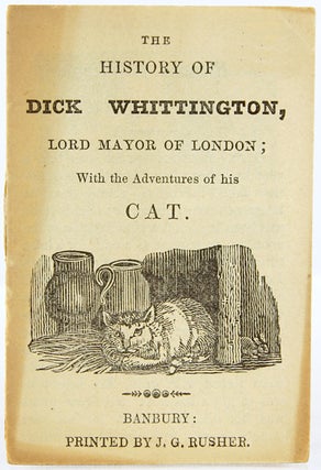 The History of Duke Whittington, Lord Mayor of London; With the Adventures of His Cat.
