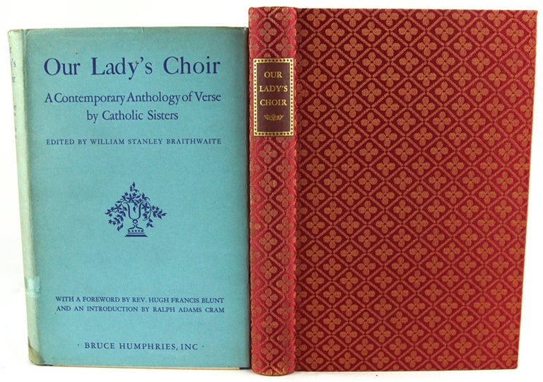Item #29231 Our Lady's Choir: A Contemporary Anthology of Verse by Catholic Sisters. William Stanley Braithwaite.