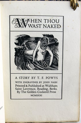 Item #29249 When Thou Wast Naked. T. F. Powys