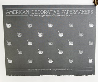 American Decorative Papermakers: The Work & Specimens of Twelve Craft Artists.