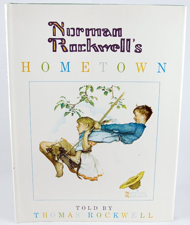 Item #29750 Norman Rockwell's Hometown. Thomas Rockwell.