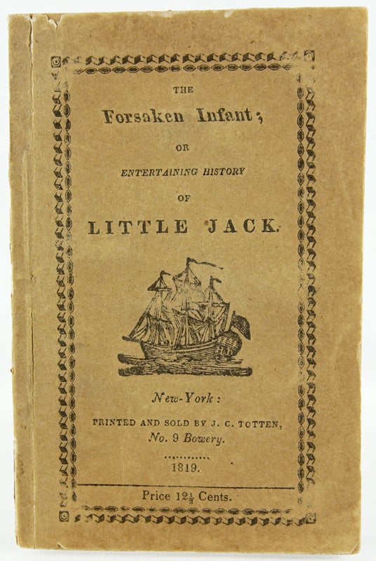 Item #29777 The Forsaken Infant; or, Entertaining History of Little Jack.
