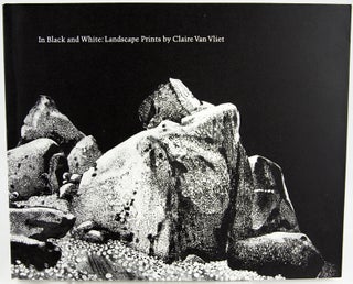 Item #29879 In Black and White: Landscape Prints by Claire Van Vliet. Genetta McLean