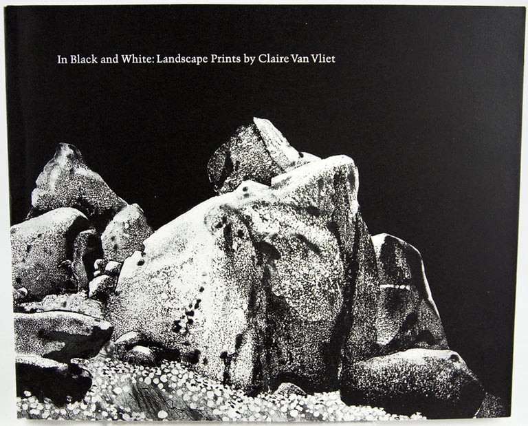 Item #29879 In Black and White: Landscape Prints by Claire Van Vliet. Genetta McLean.