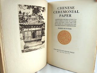Chinese Ceremonial Paper: A Monograph Relating to the Fabrication of Paper and Tinfoil and the Use of Paper in Chinese Rites and Religious Ceremonies.