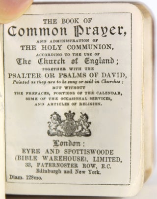 The Book of Common Prayer and Administration of the Holy Communion According to the Use of the Church of England. Together with the Psalter or Psalms of David.