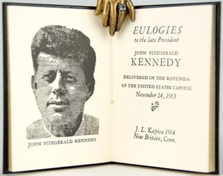 Item #30888 Eulogies to the Late President John Fitzgerald Kennedy, Delivered in the Rotunda of...