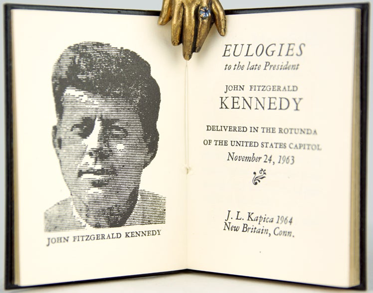 Item #30888 Eulogies to the Late President John Fitzgerald Kennedy, Delivered in the Rotunda of the United States Capitol, November 24, 1963. Earl Warren, Mike Mansfield, John McCormack.