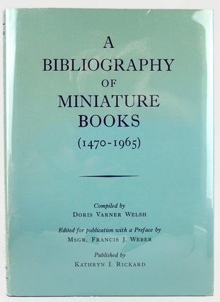 Item #31087 A Bibliography of Miniature Books (1470-1965). Doris Varner Welsh