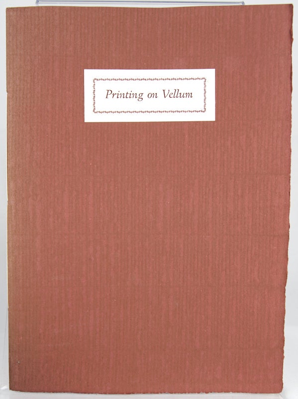 Item #31191 Printing on Vellum. William H. Bowden.