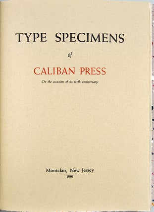 Type Specimens of Caliban Press on the Occasion of Its Sixth Anniversary.