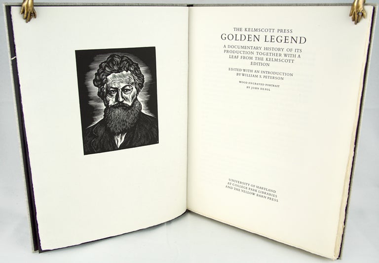 Item #31315 The Kelmscott Press Golden Legend: A Documentary History of Its Production Together with a Leaf from the Kelmscott Edition. William S. Peterson.