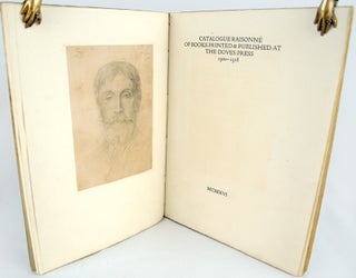 Item #31408 Catalogue Raisonné of Books Printed & Published at the Doves Press, 1900-1916. T. J....