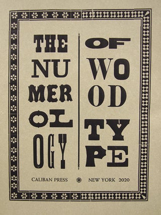 The Numerology of Wood Type: Calyban's Wood Type Whimsy, Volume 1.