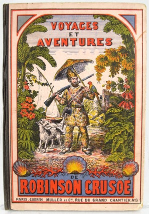 Voyages et Aventures de Robinson Crusoe.