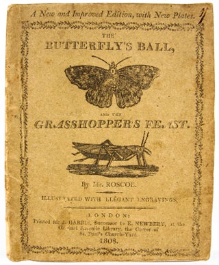 The Butterfly's Ball, and the Grasshopper's Feast. By Mr. Roscoe.