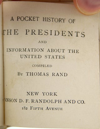 A Pocket History of the Presidents and Information about the United States.