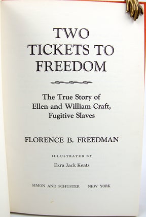 Two Tickets to Freedom: The True Story of Ellen and William Craft, Fugitive Slaves.