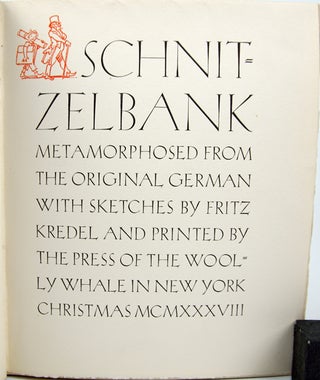 Item #32020 Schnitzelbank. Metamorphosed from the Original German