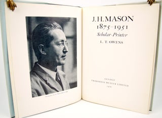 J. H. Mason 1875 - 1951. Scholar-Printer.