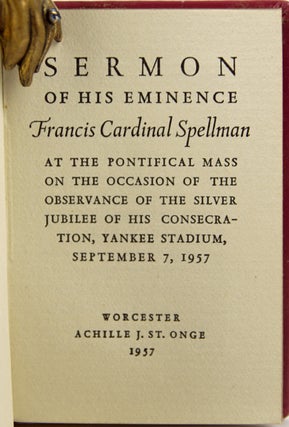 Sermon of His Eminence Francis Cardinal Spellman at the Pontifical Mass on the Occasion of the Observance of the Silver Jubilee of his Consecration, Yankee Stadium, September 7, 1957.