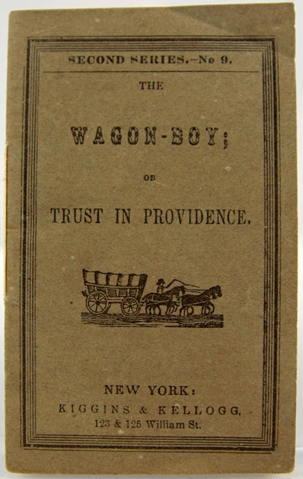 Item #32098 The Wagon-Boy; or Trust in Providence.