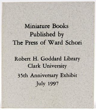 Item #32169 Miniature Books Published by the Press of Ward Schori