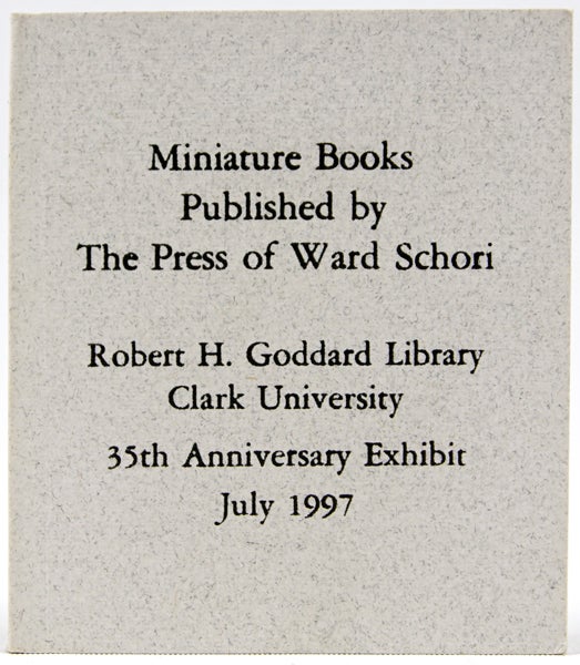 Item #32169 Miniature Books Published by the Press of Ward Schori.