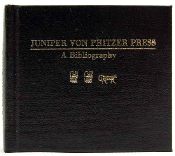 Item #32177 Juniper Von Phitzer Press: A Bibliography. Robert F. Orr Hanson.