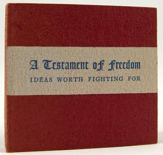Item #32635 A Testament of Freedom: Ideas Worth Fighting For. Norman W. Forgue, ed