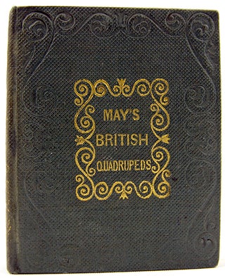 Item #32731 The Little Book of British Quadrupeds. W. May