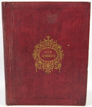Item #32777 Old Semibreve; or, Musical Instruction for Young Ladies and Gentlemen from Six to...
