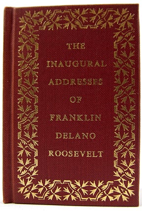 Item #32810 The Inaugural Addresses of Franklin Delano Roosevelt. Franklin D. Roosevelt